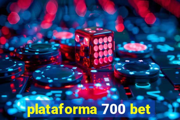 plataforma 700 bet